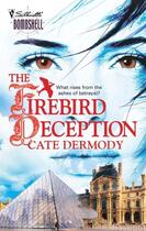 Couverture du livre « The Firebird Deception » de Dermody Cate aux éditions Mills & Boon Series