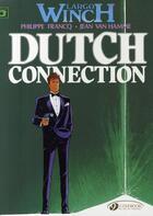 Couverture du livre « Largo Winch t.3 : dutch connection » de Jean Van Hamme et Philippe Francq aux éditions Cinebook