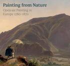 Couverture du livre « True to nature : open-air painting in Europe 1780-1870 » de Ger Luijten et Jane Munro et Mary Morton aux éditions Paul Holberton