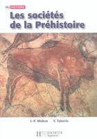 Couverture du livre « Hu Histoire ; Les Sociétés De La Préhistoire » de Mohen-J.P+Taborin-Y aux éditions Hachette Education