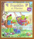 Couverture du livre « Franklin Et Harriet » de Paulette Bourgeois et Clark Brenda aux éditions Deux Coqs D'or