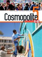 Couverture du livre « Cosmopolite 5 - Livre de l'élève (C1/C2) » de Capelli aux éditions Hachette Fle
