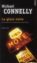 Couverture du livre « La glace noire » de Michael Connelly aux éditions Points