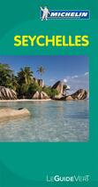 Couverture du livre « Le guide vert : Seychelles » de Collectif Michelin aux éditions Michelin