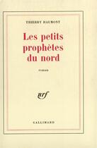 Couverture du livre « Les petits prophetes du nord » de Haumont Thierry aux éditions Gallimard