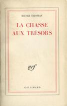 Couverture du livre « La chasse aux tresors » de Henri Thomas aux éditions Gallimard
