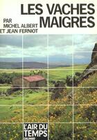 Couverture du livre « Les vaches maigres » de Albert/Ferniot aux éditions Gallimard