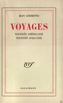 Couverture du livre « Voyages - tournee americaine, tournee africaine » de Jean Guehenno aux éditions Gallimard