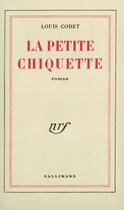 Couverture du livre « La petite Chiquette » de Louis Codet aux éditions Gallimard