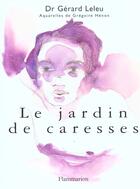 Couverture du livre « Jardin Des Caresses » de Gerard Leleu aux éditions Flammarion