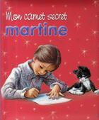 Couverture du livre « Mon carnet secret Martine » de Marlier/Delahaye aux éditions Casterman