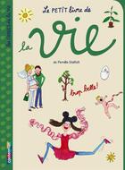 Couverture du livre « Le petit livre de la vie » de Pernilla Stalfelt aux éditions Casterman