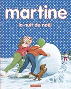 Couverture du livre « Martine, la nuit de Noël (édition 2014) » de Delahaye Gilbert et Marlier Marcel aux éditions Casterman