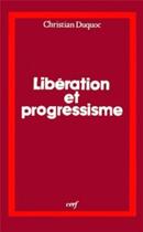 Couverture du livre « Libération et progressisme » de Christian Duquoc aux éditions Cerf