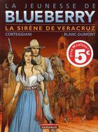 Couverture du livre « La jeunesse de Blueberry T.15 ; la sirène de Veracruz » de Michel Blanc-Dumont et Francois Corteggiani aux éditions Dargaud