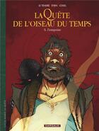 Couverture du livre « La quête de l'oiseau du temps - avant la quête Tome 5 : l'emprise » de Regis Loisel et Lidwine et Serge Le Tendre aux éditions Dargaud