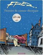 Couverture du livre « L'histoire du conteur électrique » de Fred aux éditions Dargaud