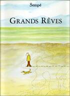 Couverture du livre « Grands rêves » de Jean-Jacques Sempe aux éditions Denoel