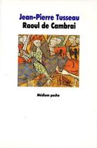 Couverture du livre « Raoul de cambrai ancienne edition » de Anonyme / Tusseau Je aux éditions Ecole Des Loisirs
