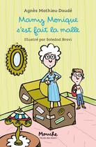 Couverture du livre « Mamy Monique s'est fait la malle » de Soledad Bravi et Mathieu-Daude Agnes aux éditions Ecole Des Loisirs