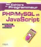Couverture du livre « PHP/MySQL et JavaScript : Cahier du programmeur » de Chaleat/Charnay aux éditions Eyrolles