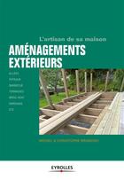 Couverture du livre « Les aménagements extérieurs de la maison » de Christophe Branchu et Michel Branchu aux éditions Eyrolles