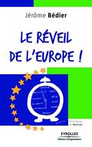 Couverture du livre « Le réveil de l'Europe ! » de Jerome Bedier et Wolinski aux éditions Eyrolles