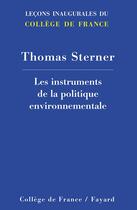 Couverture du livre « Le menu des instruments de la politique environnementale » de Thomas Sterner aux éditions Fayard