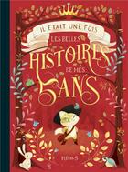 Couverture du livre « Il était une fois ; les belles histoires de mes 5 ans » de  aux éditions Fleurus