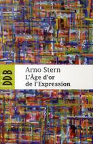 Couverture du livre « L'âge d'or de l'expression » de Arno Stern aux éditions Desclee De Brouwer
