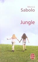 Couverture du livre « Jungle » de Monica Sabolo aux éditions Le Livre De Poche