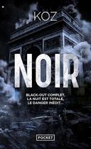 Couverture du livre « Noir » de Koz aux éditions Pocket