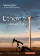 Couverture du livre « L'énergie à découvert » de Remy Mosseri et Catherine Jeandel aux éditions Cnrs