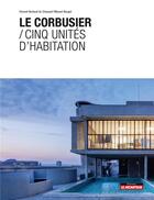 Couverture du livre « Le Corbusier / cinq unités d'habitation » de Manuel Bougot et Vincent Bertaud Du Chazaud aux éditions Le Moniteur