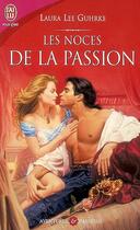Couverture du livre « Noces de la passion (les) » de Laura Lee Guhrke aux éditions J'ai Lu