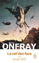 Couverture du livre « La nef des fous Tome 2 : année 2021 » de Michel Onfray aux éditions J'ai Lu