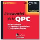 Couverture du livre « L'essentiel de la qpc ; mode d'emploi de la question prioritaire de constitutionnalité (2e édition) » de Dominique Rousseau et Julien Bonnet aux éditions Gualino