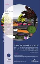 Couverture du livre « Arts et intercultures ou les mutations silencieuses de la Chine contemporaine » de Cahiers Du Cirhill aux éditions L'harmattan