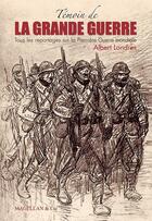 Couverture du livre « La grande guerre » de Albert Londres aux éditions Magellan & Cie