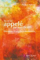 Couverture du livre « Tu m'as appelé par mon nom ; discerner sa vocation personnelle » de Herbert Alphonso aux éditions Saint Paul Editions