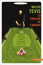 Couverture du livre « La couleur de l'argent » de Walter S. Tevis aux éditions Gallmeister