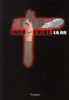Couverture du livre « Indochine ; la bd » de Gaet'S et Sebastien Bataille aux éditions Fetjaine