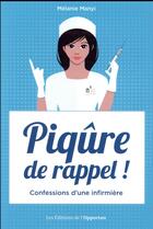 Couverture du livre « Piqûre de rappel ! confessions d'une infirmière » de Melanie Manyi aux éditions L'opportun