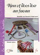 Couverture du livre « Bijoux et idées déco aux fuseaux » de  aux éditions Fournel
