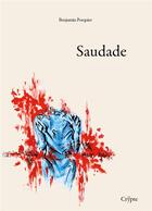Couverture du livre « Saudade » de Benjamin Porquier aux éditions De La Crypte