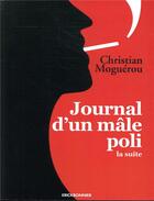 Couverture du livre « Journal d'un mâle poli, la suite » de Christian Moguerou aux éditions Erick Bonnier