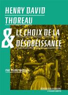 Couverture du livre « Henry David Thoreau et le choix de la désobéissance » de Pierre Madelin aux éditions Le Passager Clandestin