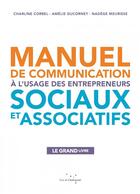 Couverture du livre « Manuel de communication à l'usage des entrepreneurs sociaux et associatifs » de  aux éditions Rue De L'echiquier