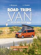 Couverture du livre « Road Trip en Van : nos plus belle évasions en France et à l'étranger » de Alain Vacheron et Eric Grandsagne aux éditions Casa
