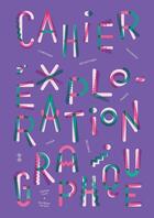 Couverture du livre « Cahier d'exploration graphique » de Sophie Cure et Aurelien Farina aux éditions Editions B42